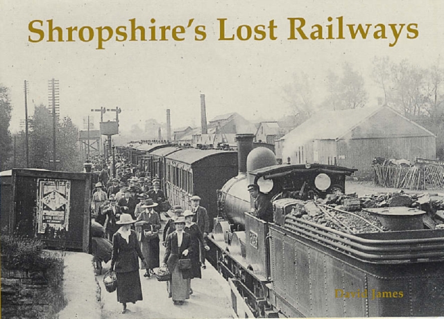 Shropshire's Lost Railways, Paperback / softback Book