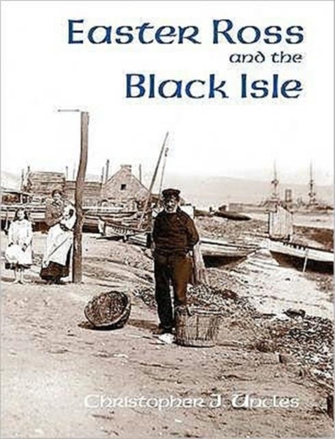 Easter Ross and the Black Isle, Paperback / softback Book