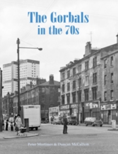 The Gorbals in the 70s, Paperback / softback Book