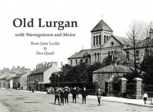 Old Lurgan : With Waringstown and Moira, Paperback / softback Book