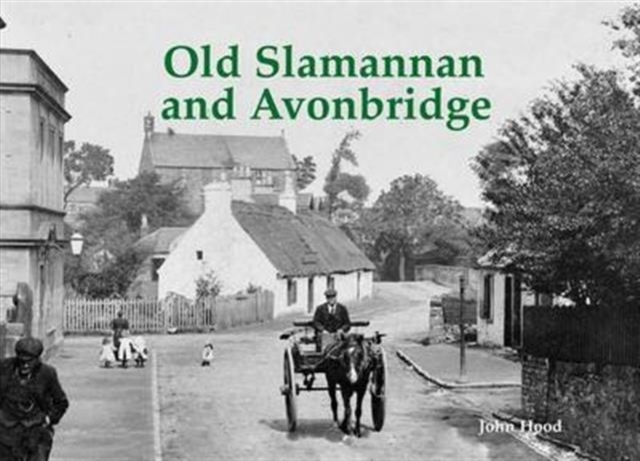 Old Slamannan and Avonbridge, Paperback / softback Book