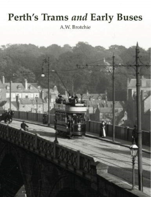 Perth's Trams and Early Buses, Paperback / softback Book
