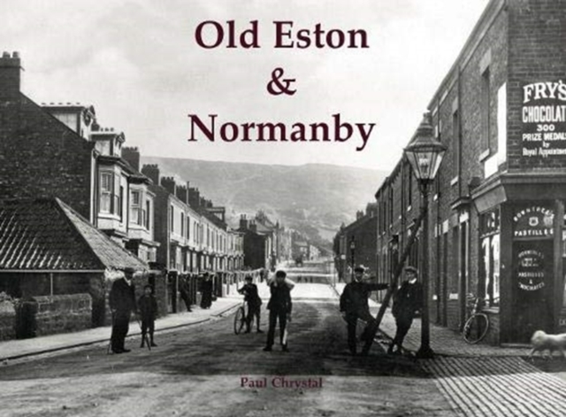 Old Eston & Normanby, Paperback / softback Book