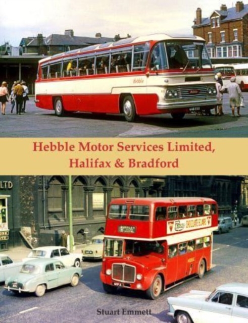Hebble Motor Services Limited : Halifax & Bradford, Paperback / softback Book