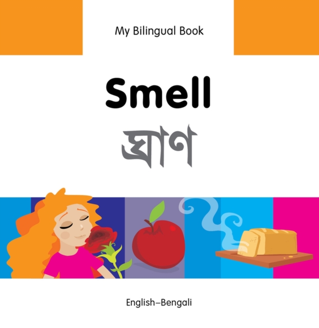 My Bilingual Book -  Smell (English-Bengali), Hardback Book