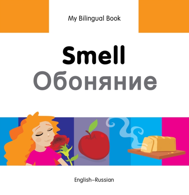 My Bilingual Book -  Smell (English-Russian), Hardback Book