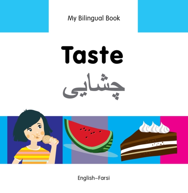 My Bilingual Book -  Taste (English-Farsi), Hardback Book