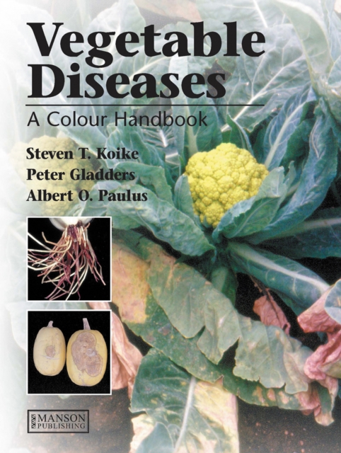 Vegetable Diseases : A Colour Handbook, PDF eBook