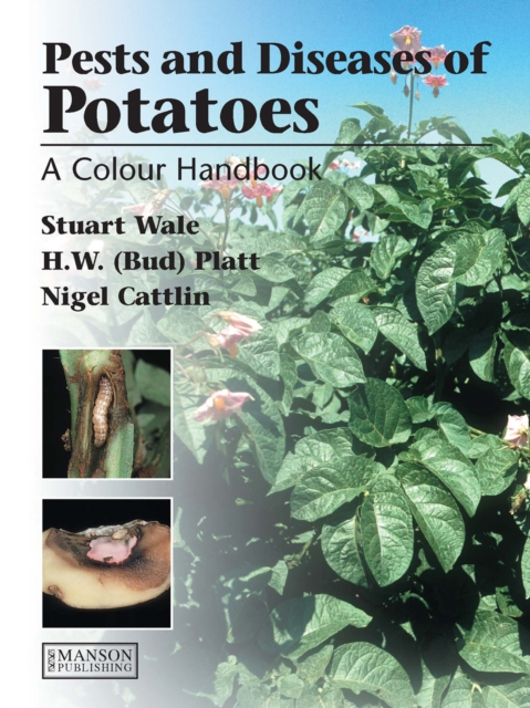 Diseases, Pests and Disorders of Potatoes : A Colour Handbook, PDF eBook