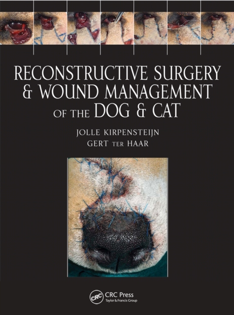 Reconstructive Surgery and Wound Management of the Dog and Cat, EPUB eBook