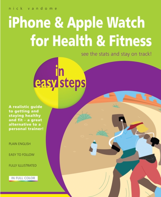 iPhone & Apple Watch for Health & Fitness in easy steps, Paperback / softback Book