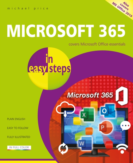 Microsoft 365 in easy steps : Covers Microsoft Office essentials, Paperback / softback Book