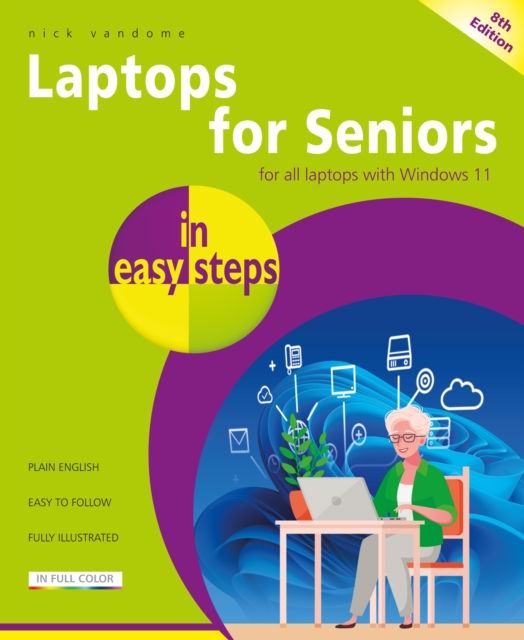 Laptops for Seniors in easy steps : Covers all laptops using Windows 11, Paperback / softback Book
