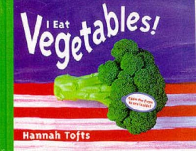 I Eat Vegetables, Paperback / softback Book