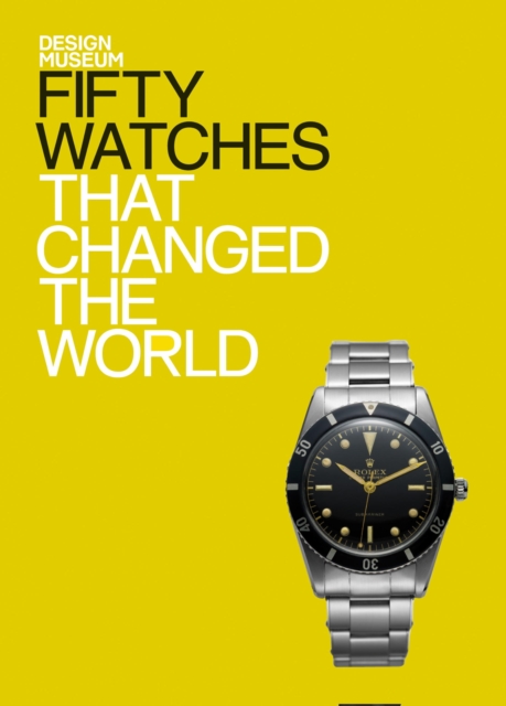 Fifty Watches That Changed the World : Design Museum Fifty, EPUB eBook