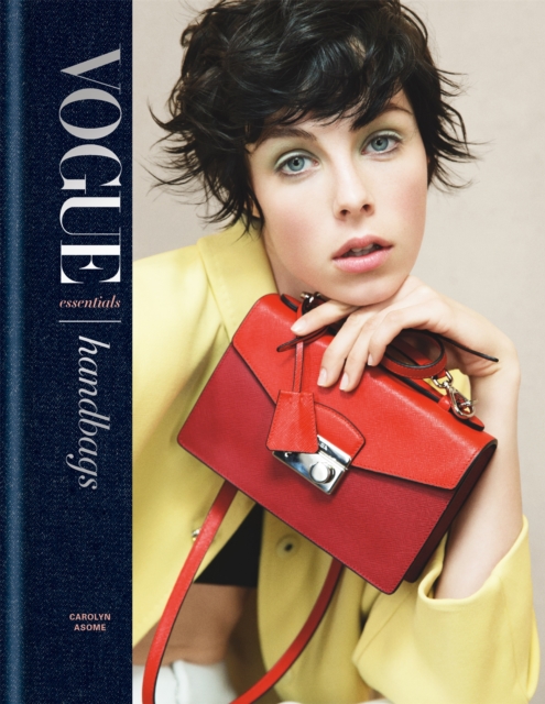 Vogue Essentials: Handbags, Hardback Book