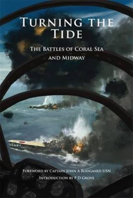 Turning the Tide : The Battles of Coral Sea and Midway, Paperback / softback Book
