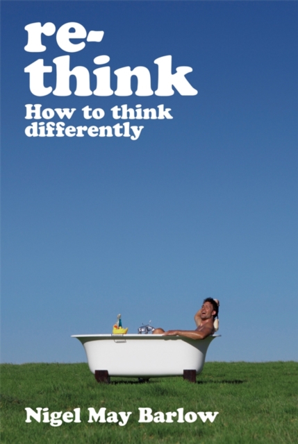 Re-Think : How to Think Differently, PDF eBook