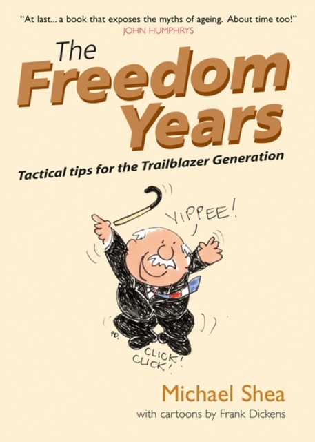 The Freedom Years : Tactical Tips for the Trailblazer Generation, PDF eBook