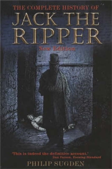 The Complete History of Jack the Ripper, Paperback / softback Book