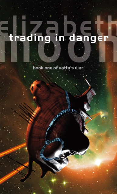 Trading In Danger : Vatta's War: Book One, Paperback / softback Book