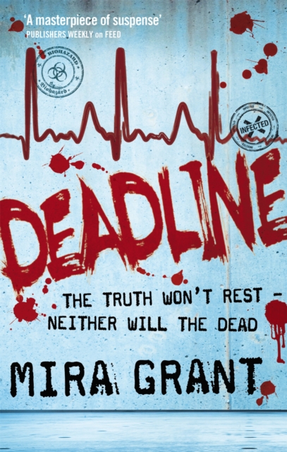 Deadline : The Newsflesh Trilogy: Book 2, Paperback / softback Book