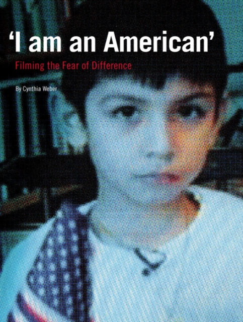 I am An American' : Filming the Fear of Difference, PDF eBook