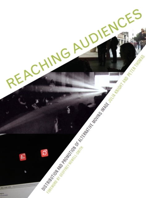 Reaching Audiences : Distribution and Promotion of Alternative Moving Image, EPUB eBook