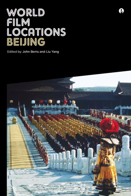 World Film Locations: Beijing, PDF eBook
