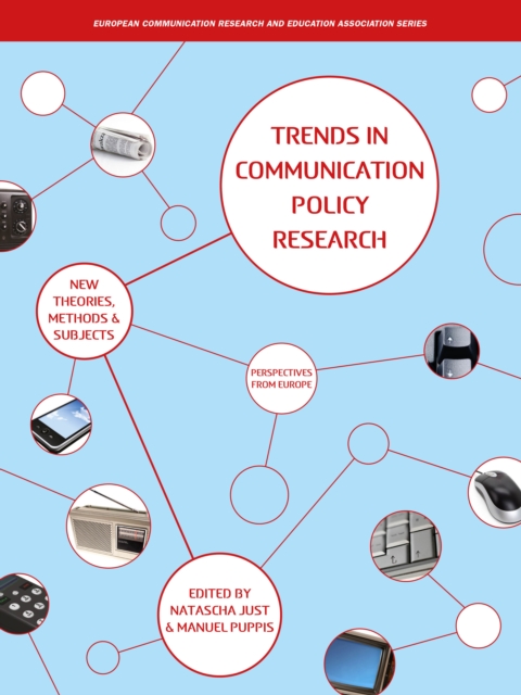 Trends in Communication Policy Research : New Theories, Methods and Subjects, EPUB eBook