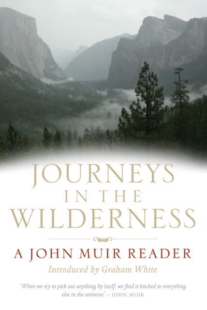 Journeys in the Wilderness : A John Muir Reader, Paperback / softback Book