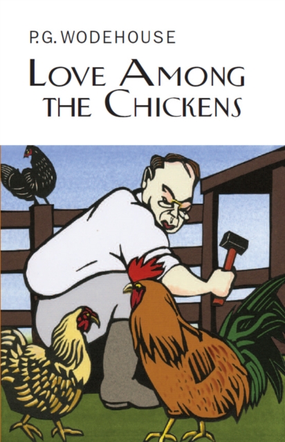 Love Among the Chickens, Hardback Book