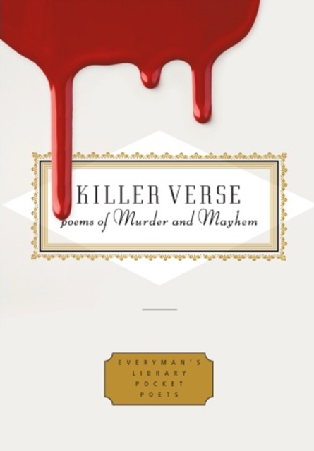 Killer Verse : Poems of Murder and Mayhem, Hardback Book