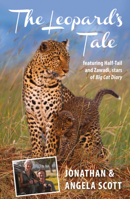 Leopard's Tale : featuring Half-Tail and Zawadi, stars of Big Cat Diary, EPUB eBook