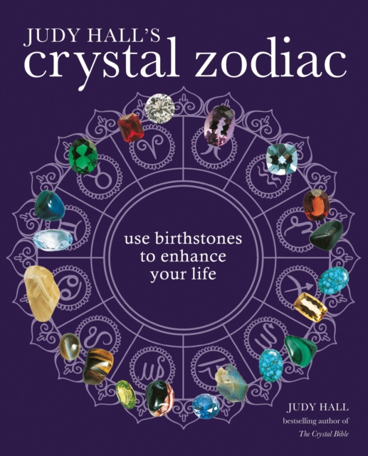 The Crystal Zodiac : Use Birthstones to Enhance Your Life, EPUB eBook