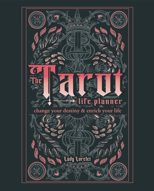 The Tarot Life Planner : A Beginner's Guide to Reading the Tarot, Hardback Book