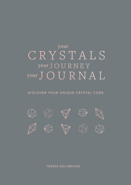 Your Crystals, Your Journey, Your Journal : Find Your Crystal Code, EPUB eBook