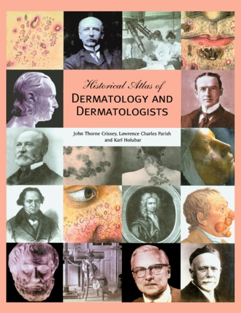 Historical Atlas of Dermatology and Dermatologists, PDF eBook