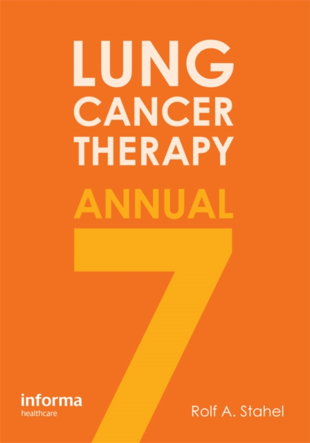 Lung Cancer Therapy Annual 7, PDF eBook