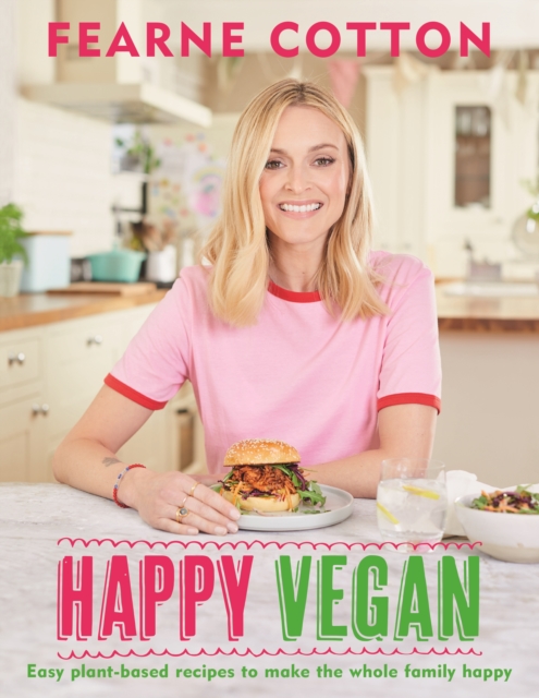 Happy Vegan : Easy plant-based recipes to make the whole family happy, EPUB eBook