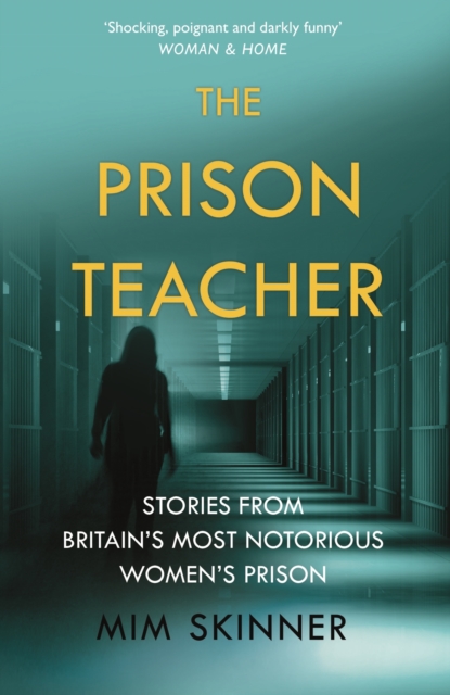 The Prison Teacher : Stories from Britain's Most Notorious Women's Prison, EPUB eBook