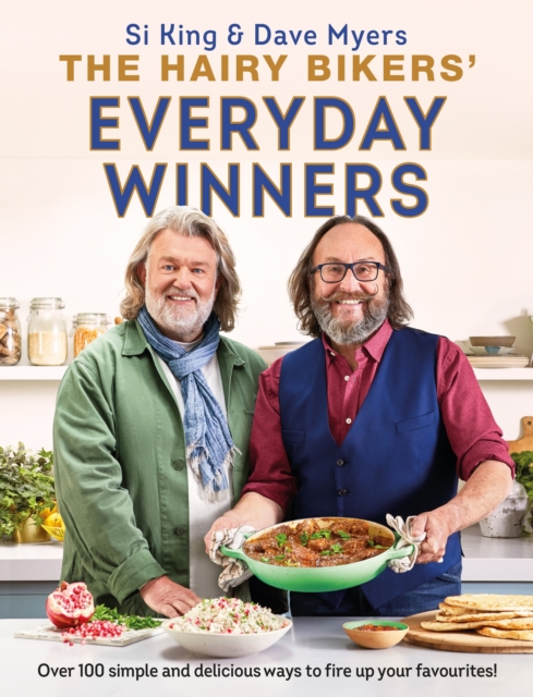 The Hairy Bikers' Everyday Winners : 100 simple and delicious recipes to fire up your favourites!, EPUB eBook