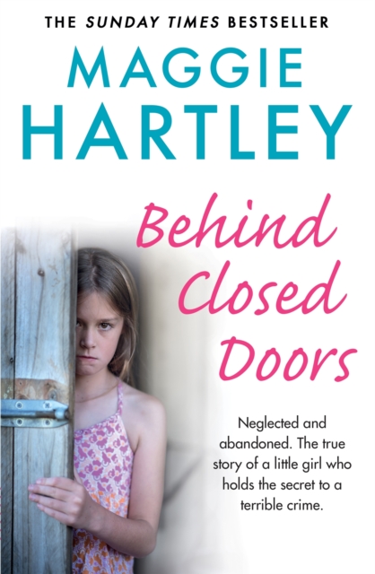 Behind Closed Doors : The true and heart-breaking story of little Nancy, who holds the secret to a terrible crime, Paperback / softback Book
