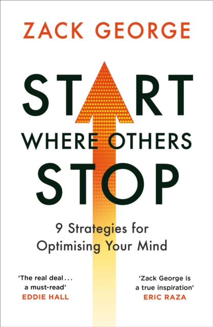 Start Where Others Stop : 9 strategies for optimising your mind from the star of BBC's Gladiators, Paperback / softback Book