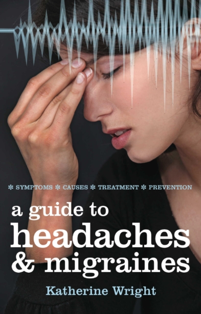 A Guide to Headaches and Migraines, EPUB eBook
