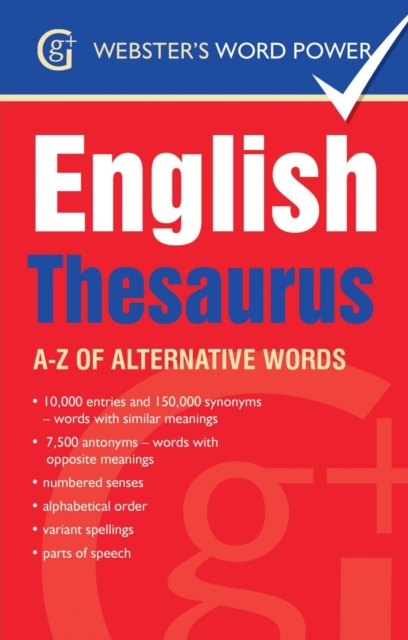 Webster's Word Power English Thesaurus : A-Z of Alternative Words, Paperback / softback Book