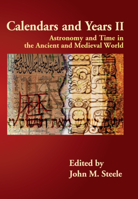 Calendars and Years II : Astronomy and Time in the Ancient and Medieval World, EPUB eBook