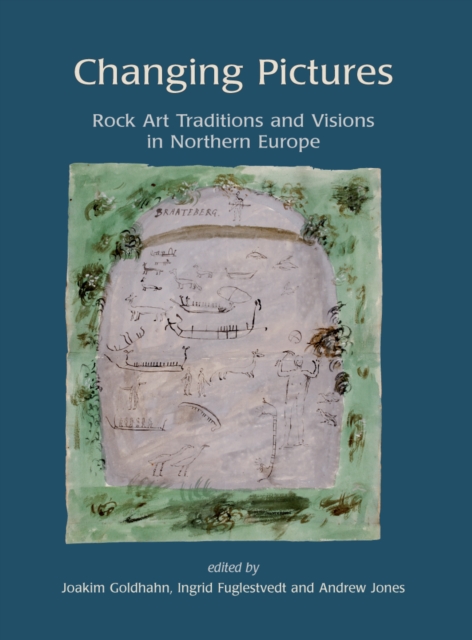 Changing Pictures : Rock Art Traditions and Visions in the Northernmost Europe, PDF eBook