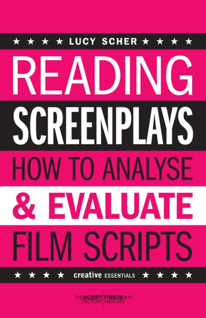 Reading Screenplays : How to Analyse and Evaluate Film Scripts, Paperback / softback Book