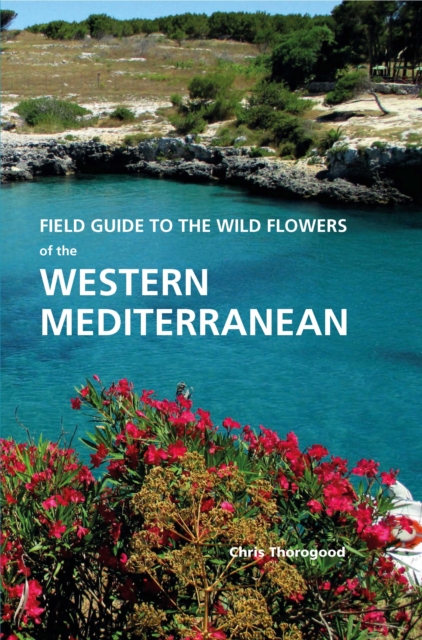 Field Guide to the Wildflowers of the Western Mediterranean, PDF eBook
